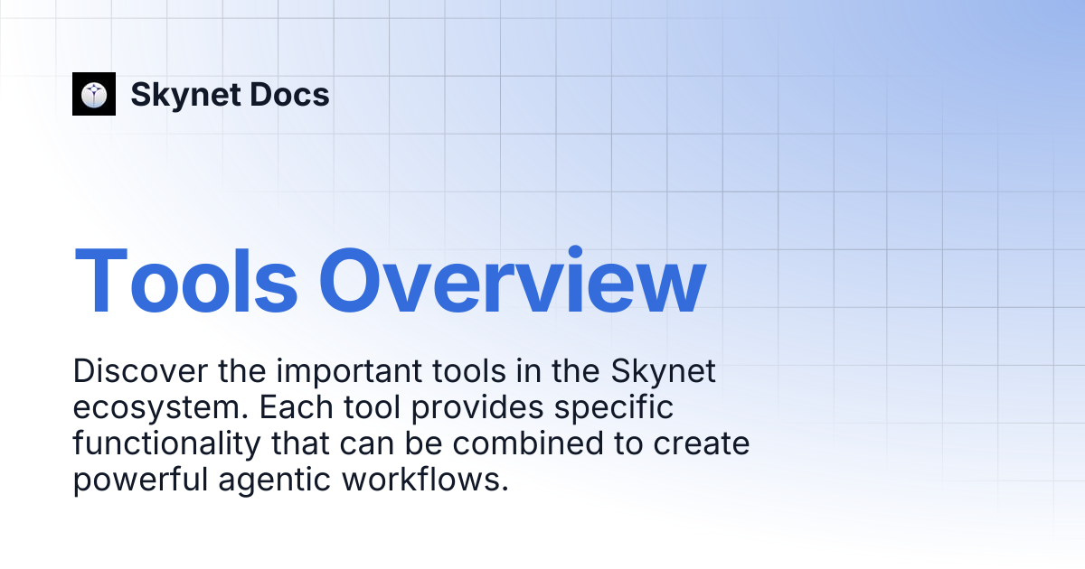 Tools Overview | Documentation | Skynet Docs